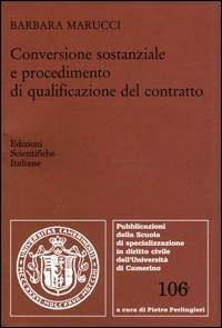 Conservazione sostanziale e procedimento di qualificazione el contratto - Barbara Marucci - copertina