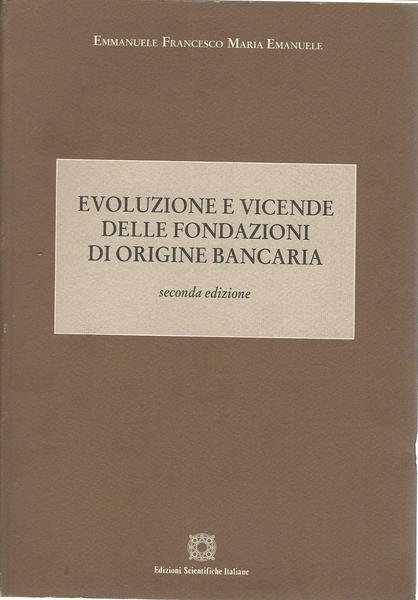 Evoluzioni e vicende delle fondazioni di origine bancaria