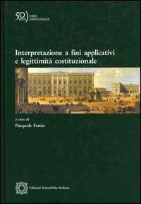 Interpretazione a fini applicativi e legittimità costituzionale - copertina