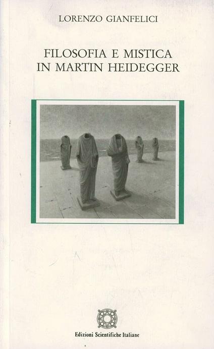 Filosofia e mistica in Martin Heidegger - Lorenzo Gianfelici - copertina