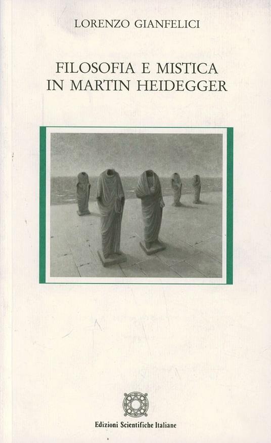Filosofia e mistica in Martin Heidegger - Lorenzo Gianfelici - copertina