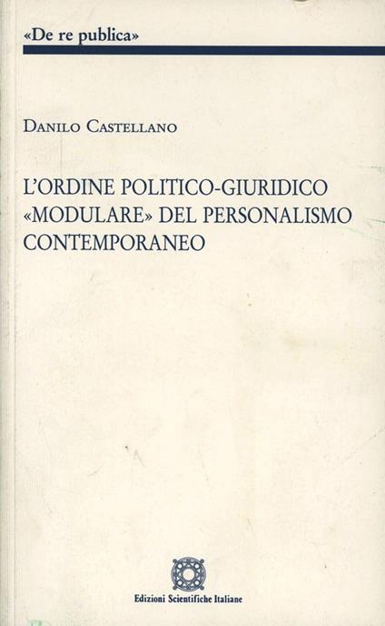 L' ordine politico-giuridico «modulare» del personalismo contemporaneo - Danilo Castellano - copertina