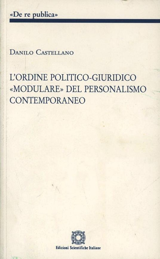 L' ordine politico-giuridico «modulare» del personalismo contemporaneo - Danilo Castellano - copertina