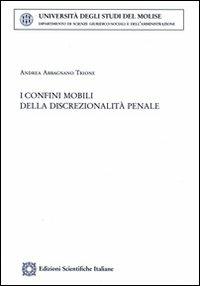 I confini mobili della discrezionalità penale - Andrea Abbagnano Trione - copertina