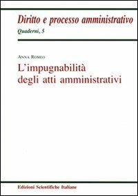 L'impugnabilità degli atti amministrativi - Anna Romeo - copertina