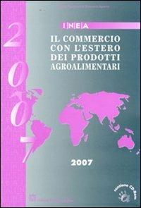 Il commercio con l'estero dei prodotti agroalimentari. Con CD-ROM - copertina