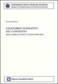 L'equilibrio normativo del contratto - Cristina Dalia - copertina