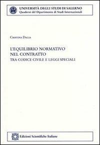 L'equilibrio normativo del contratto - Cristina Dalia - copertina