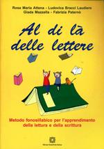 Al di là delle lettere. Metodo fonosillabico per l'apprendimento della lettura e della scrittura