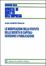 Le modoficazioni dello statuto delle società di capitali. Iscrizioni e pubblicazione