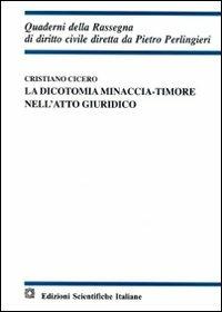 La dicotomia minaccia. Timore nell'atto giuridico - Cristiano Cicero - copertina