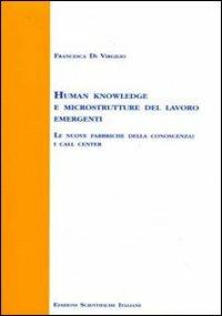 Human knowledge e microstrutture del lavoro emergenti - Francesca Di Virgilio - copertina