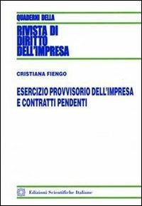 Esercizio provvisorio dell'impresa e contratti pendenti - Cristiana Fiengo - copertina