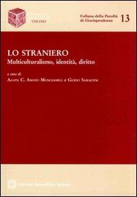 Lo straniero. Multiculturalismo, identità, diritto - copertina