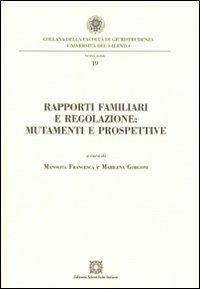 Rapporti familiari e regolazione. Mutamenti e prospettive - copertina
