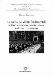 La tutela dei diritti fondamentali nell'ordinamento costituzionale italiano ed europeo - Daniele Butturini - copertina
