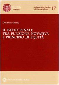 Il patto penale tra funzione novativa e principio di equità - Domenico Russo - copertina