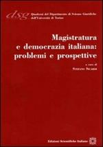 Magistratura e democrazia italiana. Problemi e prospettive