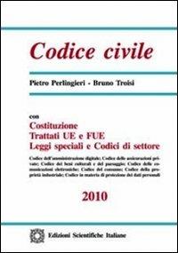 Codice civile 2010 - Pietro Perlingieri,Bruno Troisi - copertina