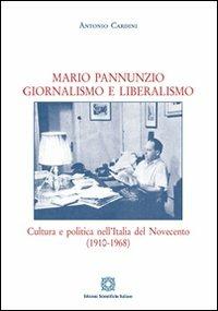 Mario Pannunzio. Giornalismo e liberalismo - Antonio Cardini - copertina