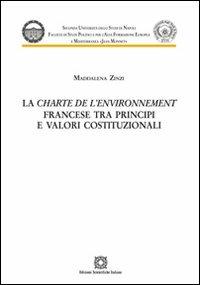 La Charte de l'environnement francese tra principi e valori costituzionali - Maddalena Zinzi - copertina