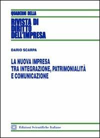 La nuova impresa tra integrazione, patrimonialità e comunicazione - Dario Scarpa - copertina