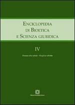 Enciclopedia di bioetica e scienza giuridica. Vol. 4: Danno alla salute. Duplice effetto.