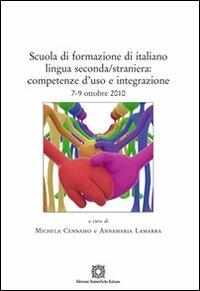 Scuola di formazione di italiano lingua seconda/straniera. Competenze d'uso e integrazione - copertina
