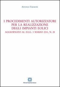 I procedimenti autorizzatori per la realizzazione degli impianti eolici - Antoni Cremone - copertina