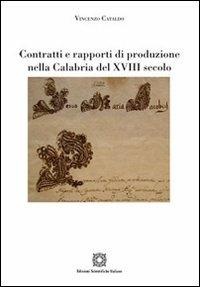 Contratti e rapporti di produzione nella Calabria del XVIII secolo - Vincenzo Cataldo - copertina