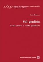 Sul giudizio. Verità storica e verità giudiziaria