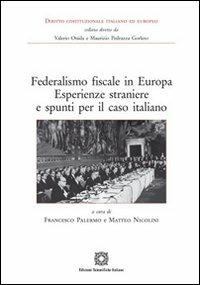 Federalismo fiscale in Europa. Esperienze straniere e spunti per il caso italiano - copertina