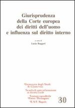 Giurisprudenza della Corte europea dei diritti dell'uomo e influenza sul diritto interno