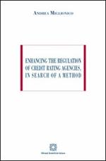Enhancing the regulation of credit rating agencies, in search of a method