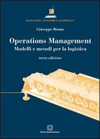 Operations management. Modelli e metodi per la logistica - Giuseppe Bruno - copertina