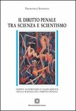 Il diritto penale tra scienza e scientismo