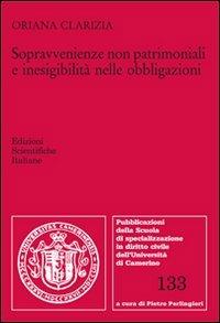 Sopravvenienze non patrimoniali e inesigibilità nelle obbligazioni - Oriana Clarizia - copertina