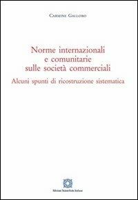 Norme internazionali e comunitarie sulle società commerciali - Carmine Galloro - copertina