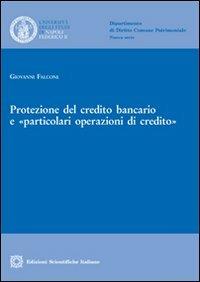 Protezione del credito bancario e «particolari operazioni di credito» - Giuseppe Falcone - copertina