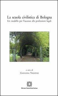La scuola civilistica di Bologna. Un modello per l'accesso alle professioni legali - copertina