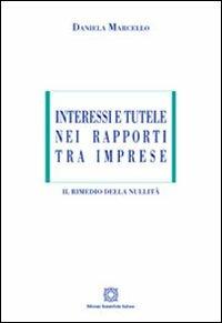 Interessi e tutele nei rapporti tra imprese - Daniela Marcello - copertina