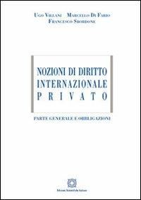 Nozioni di diritto internazionale privato - Ugo Villani,Marcello Di Fabio,Francesco Sbordone - copertina