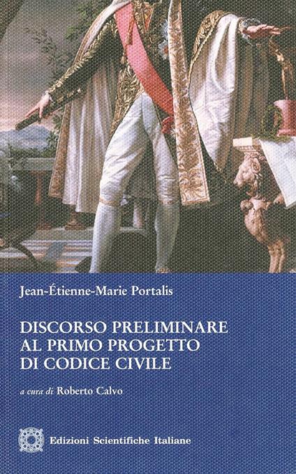 Discorso preliminare al primo progetto di codice civile - Jean E. Portalis - copertina