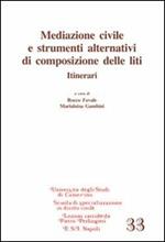 Mediazione civile e strumenti alternativi di composizione delle liti