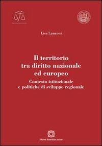 Il territorio tra diritto nazionale ed europeo - Lisa Lanzoni - copertina