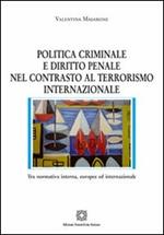 Politica criminale e diritto penale nel contrasto al terrorismo internazionale