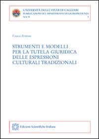 Strumenti e modelli per la tutela giuridica delle espressioni culturali tradizionali - Carla Zuddas - copertina