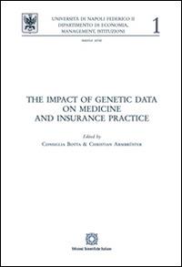The impact of genetic data on medicine and insurance practice - Consiglia Botta,Christian Ambruster - copertina