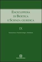 Enciclopedia di bioetica e scienza giuridica. Vol. 9: Nanoscienza e nanotecnologia. Ortodossia.