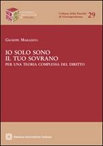 Io solo sono il tuo sovrano. Per una teoria complessa del diritto